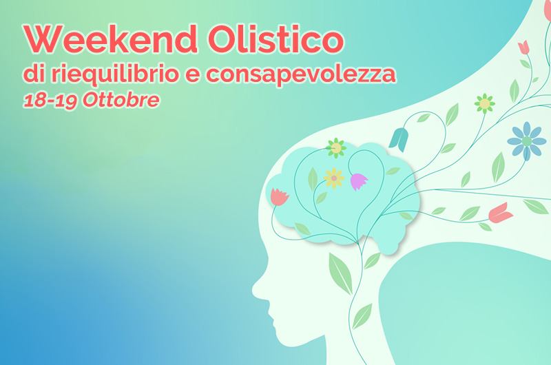 Weekend olistico di riequilibrio e consapevolezza